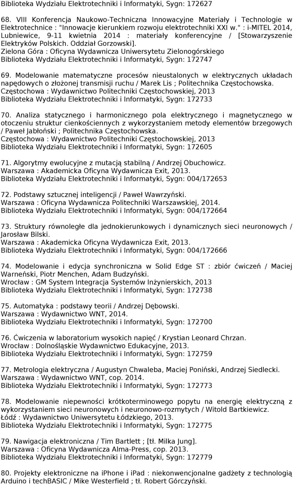 " : i-mitel 2014, Lubniewice, 9-11 kwietnia 2014 : materiały konferencyjne / [Stowarzyszenie Elektryków Polskich. Oddział Gorzowski].