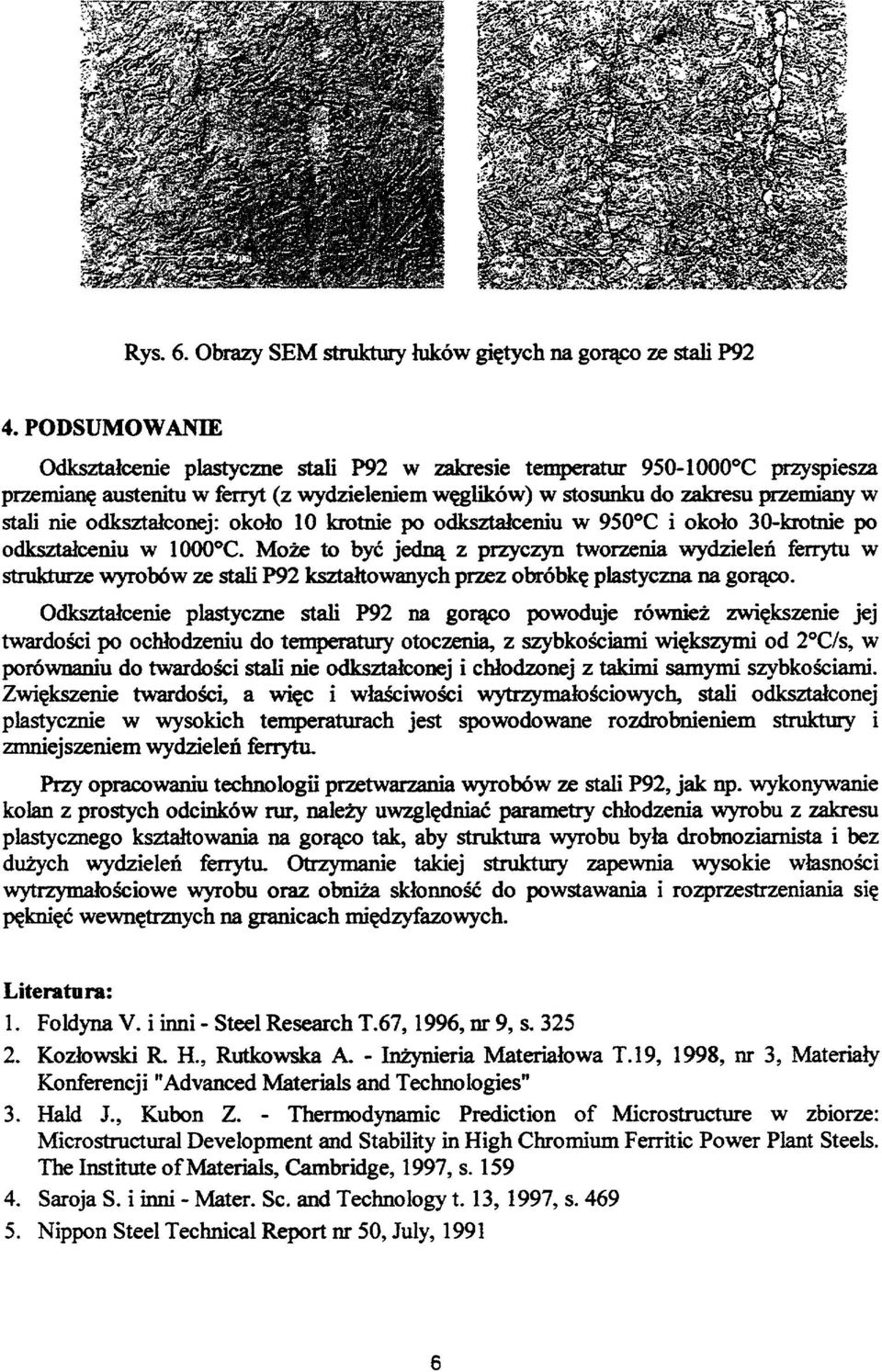 odkształconej: około 10 krotnie po odkształceniu w 950 C i około 30-krotnie po odkształceniu w 1000 C.