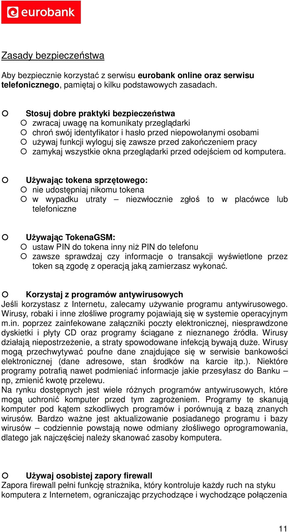 zamykaj wszystkie okna przeglądarki przed odejściem od komputera.