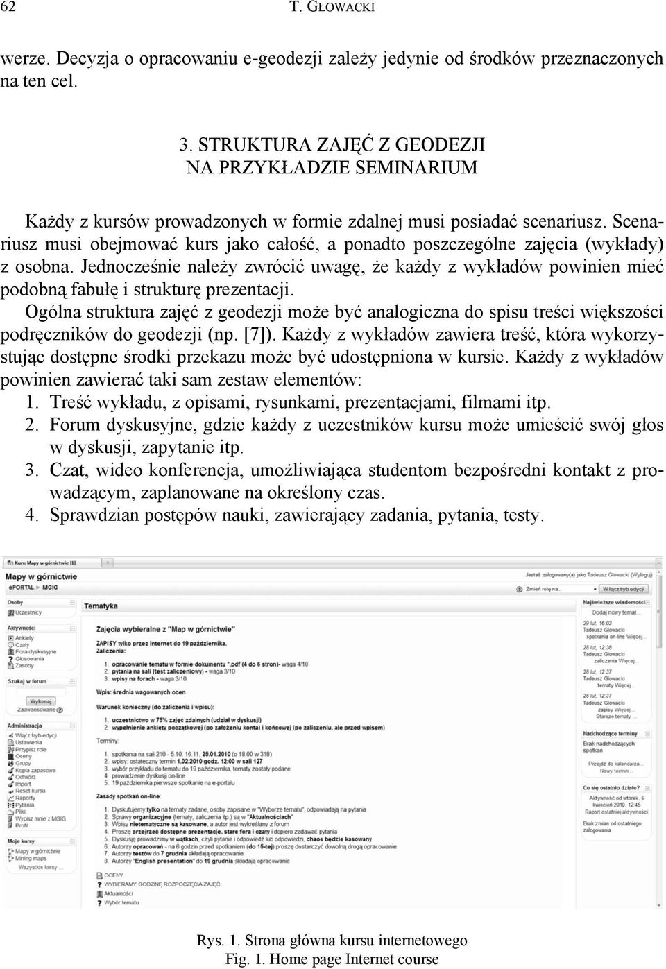 Scenariusz musi obejmować kurs jako całość, a ponadto poszczególne zajęcia (wykłady) z osobna.