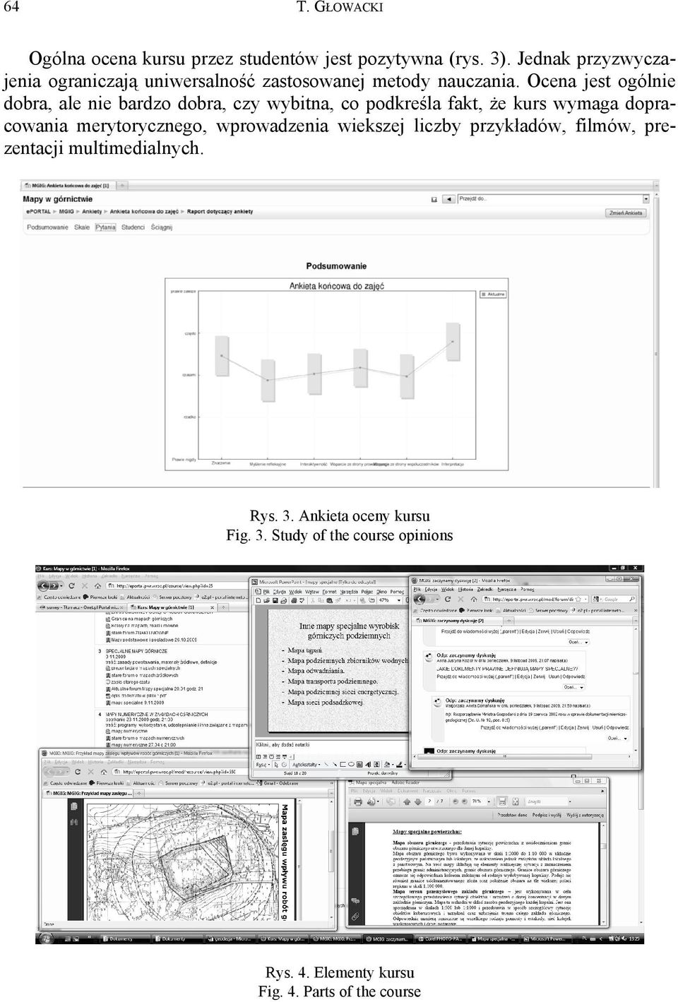 Ocena jest ogólnie dobra, ale nie bardzo dobra, czy wybitna, co podkreśla fakt, że kurs wymaga dopracowania