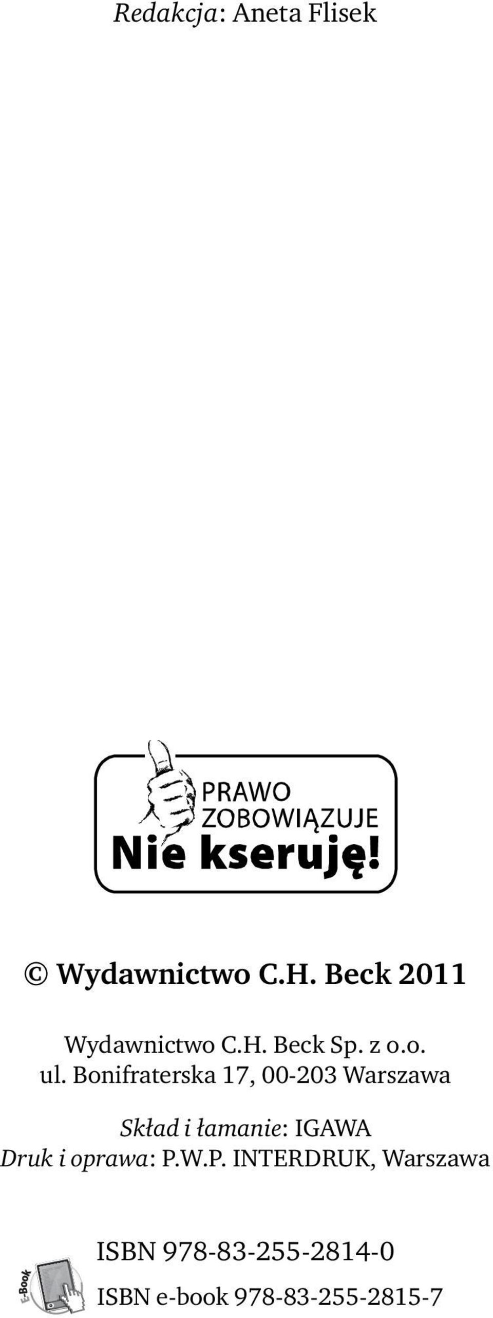 Bonifraterska 17, 00-203 Warszawa Skład i łamanie: IGAWA