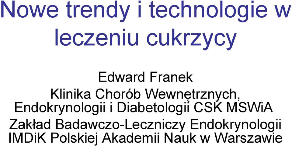 Diabetologii CSK MSWiA Zakład Badawczo-Leczniczy