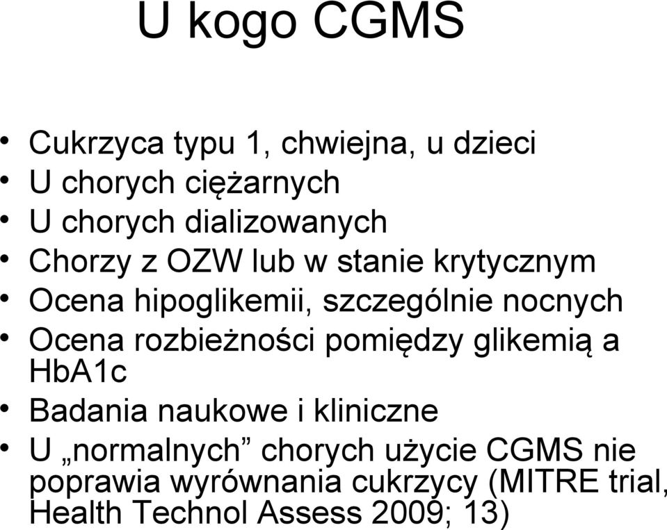 nocnych Ocena rozbieżności pomiędzy glikemią a HbA1c Badania naukowe i kliniczne U