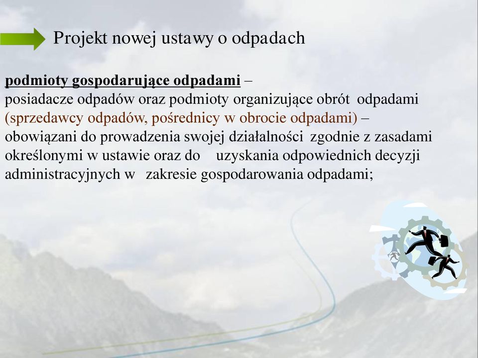 obowiązani do prowadzenia swojej działalności zgodnie z zasadami określonymi w ustawie