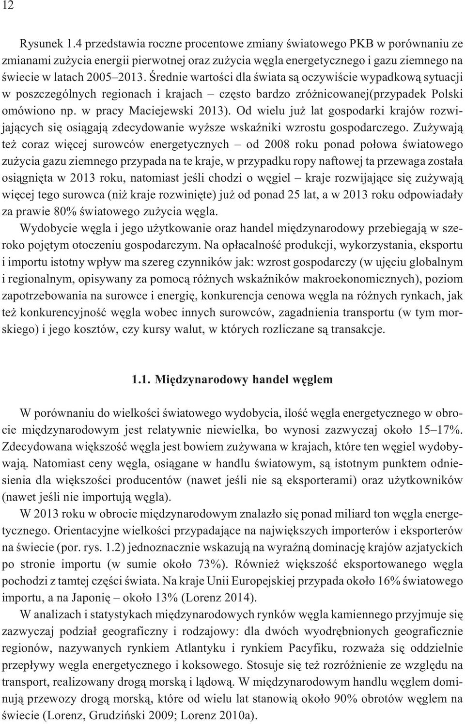 Od wielu ju lat gospodarki krajów rozwijaj¹cych siê osi¹gaj¹ zdecydowanie wy sze wskaÿniki wzrostu gospodarczego.