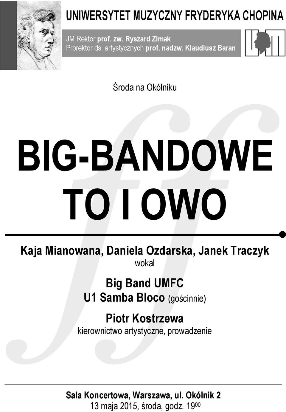 Klaudiusz Baran Środa na Okólniku TO I OWO Kaja Mianowana, Daniela Ozdarska, Janek Traczyk wokal