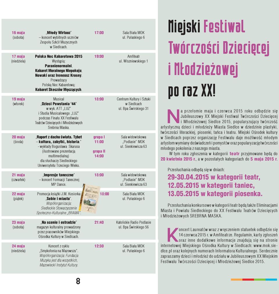 Musical Dzieci Powstania 44 w wyk. ATT LUZ i Studia Musicalowego LUZ podczas Finału XX Festiwalu Teatrów Dziecięcych i Młodzieżowych Srebrna Maska. Raport z dachu świata.