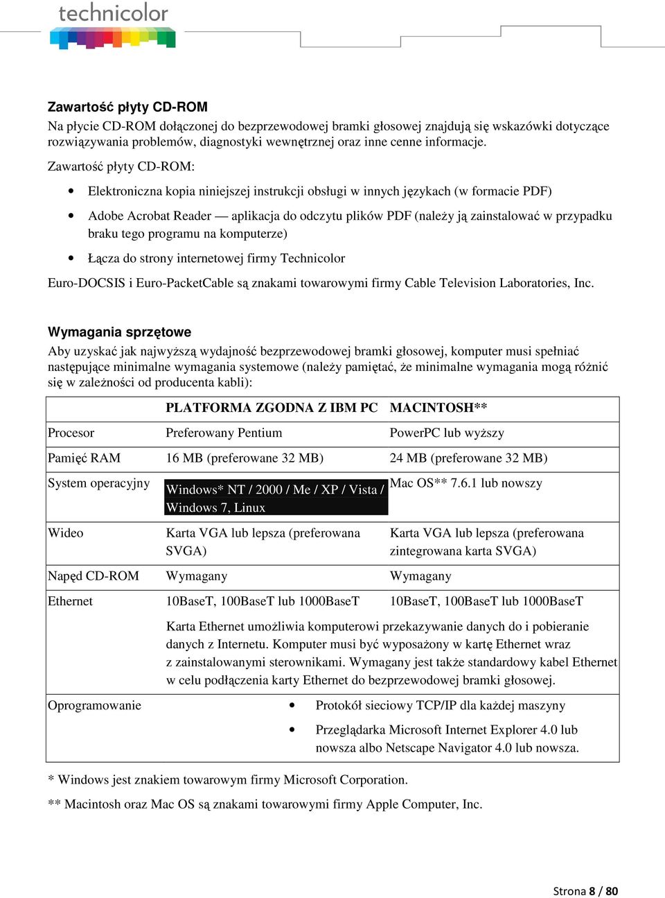 braku tego programu na komputerze) Łącza do strony internetowej firmy Technicolor Euro-DOCSIS i Euro-PacketCable są znakami towarowymi firmy Cable Television Laboratories, Inc.