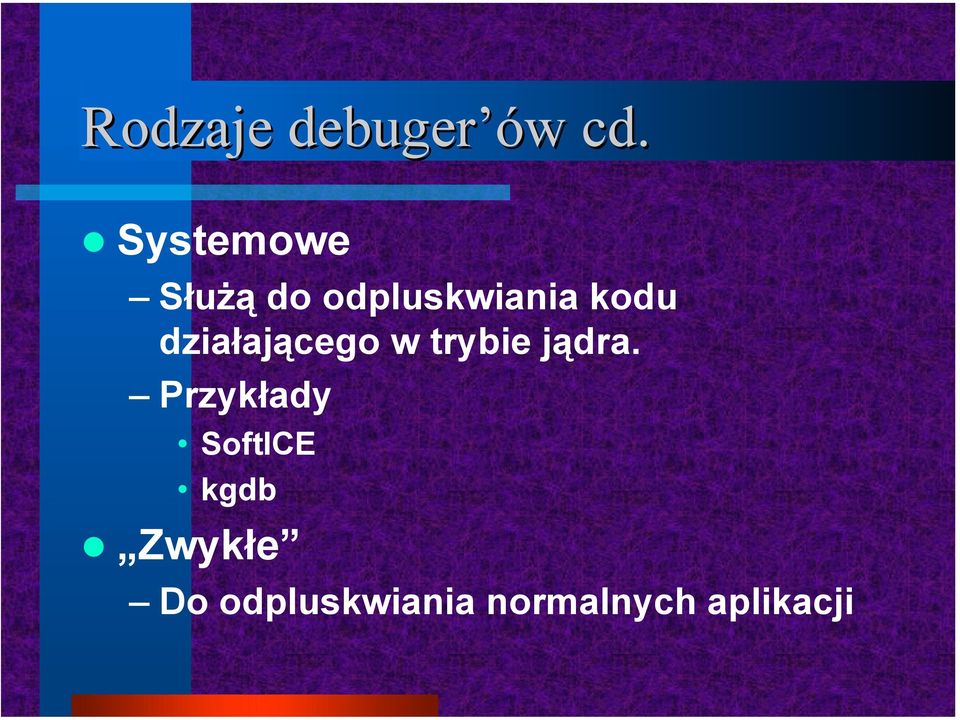 działającego w trybie jądra.