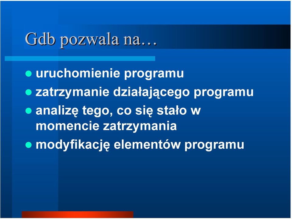 analizę tego, co się stało w momencie