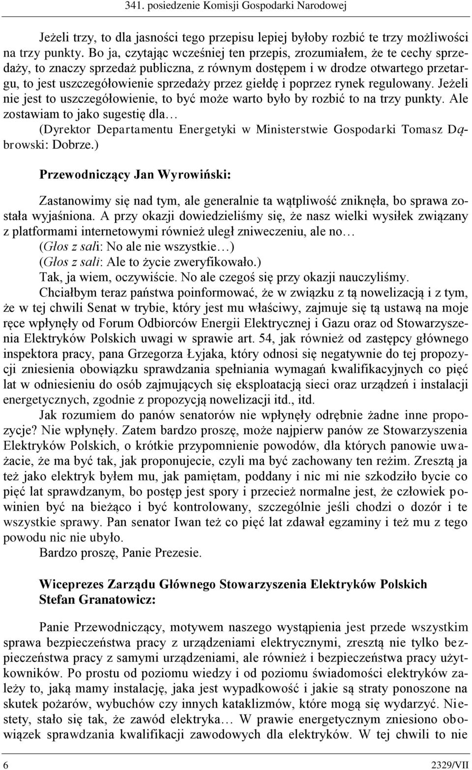 giełdę i poprzez rynek regulowany. Jeżeli nie jest to uszczegółowienie, to być może warto było by rozbić to na trzy punkty.