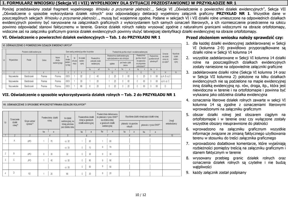 Wszystkie dane w poszczególnych sekcjach Wniosku o przyznanie płatności, muszą być wzajemnie zgodne.