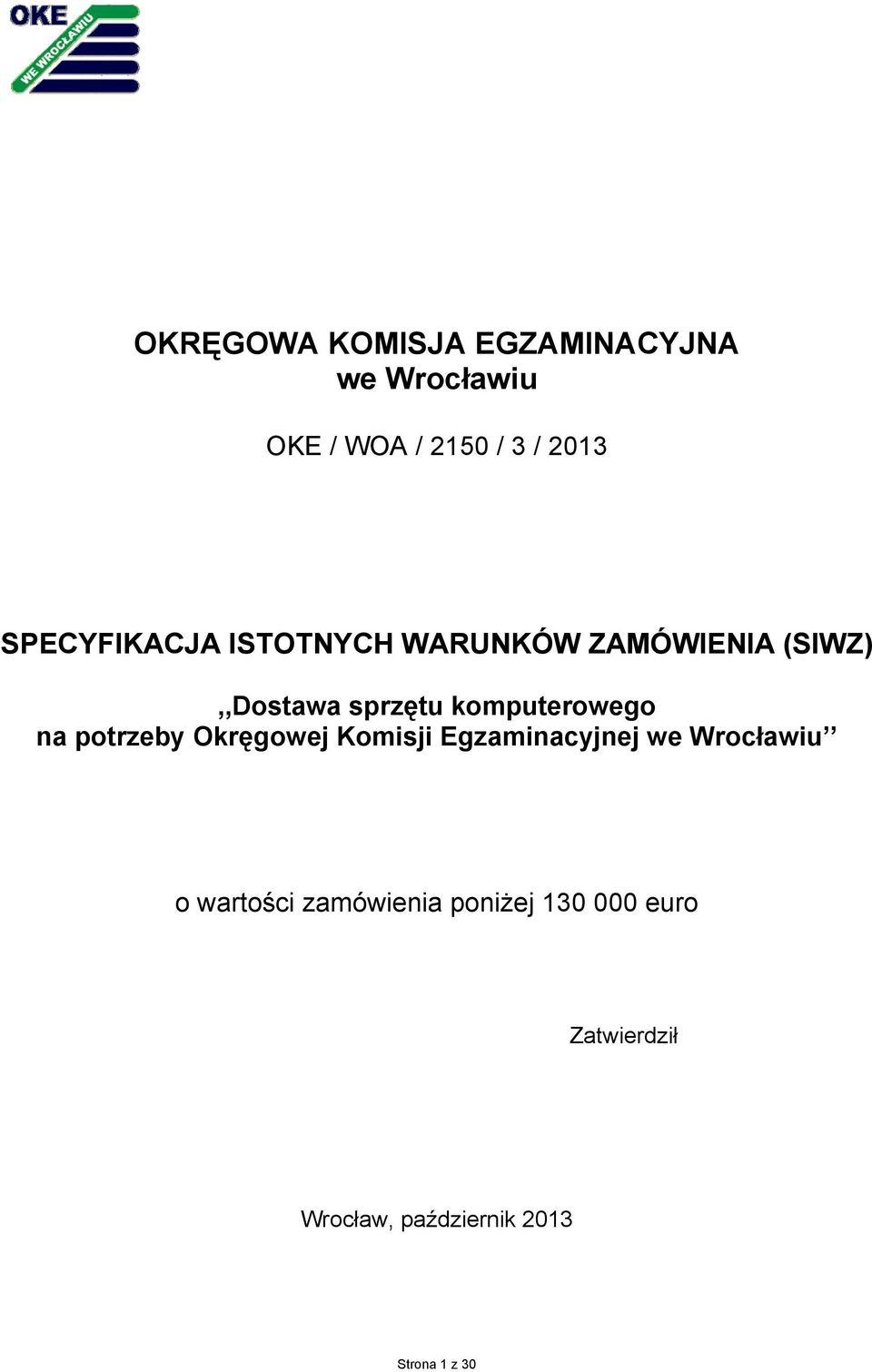 komputerowego na potrzeby Okręgowej Komisji Egzaminacyjnej we Wrocławiu o