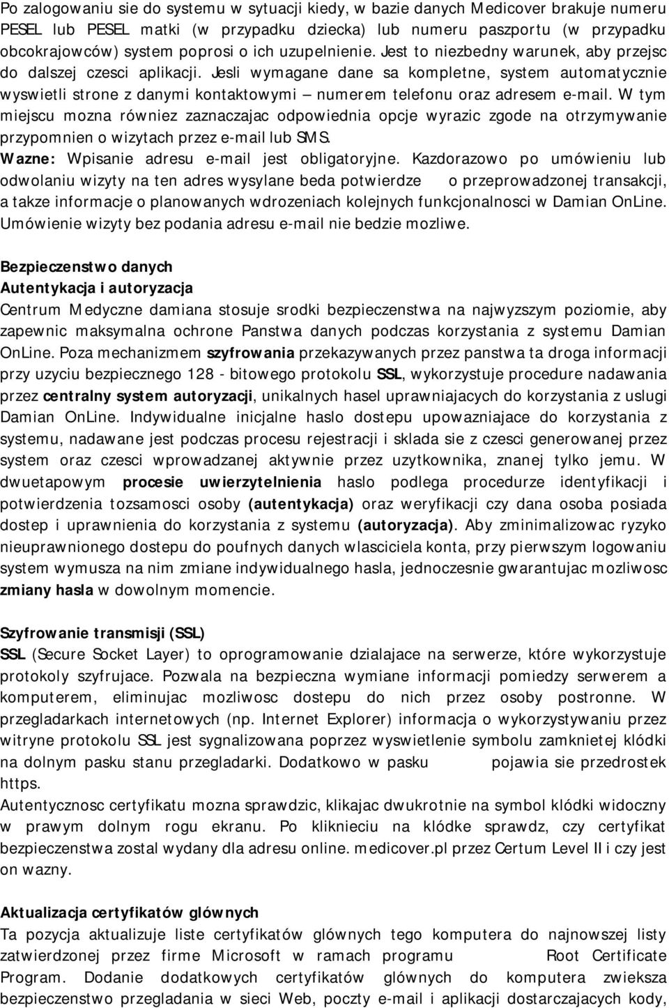 Jesli wymagane dane sa kompletne, system automatycznie wyswietli strone z danymi kontaktowymi numerem telefonu oraz adresem e-mail.