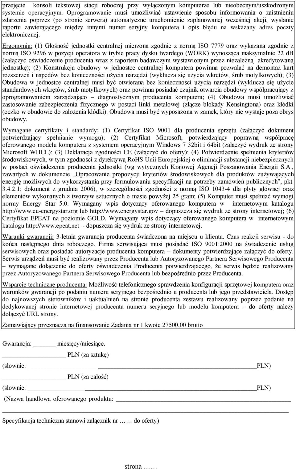 zawierającego między innymi numer seryjny komputera i opis błędu na wskazany adres poczty elektronicznej.