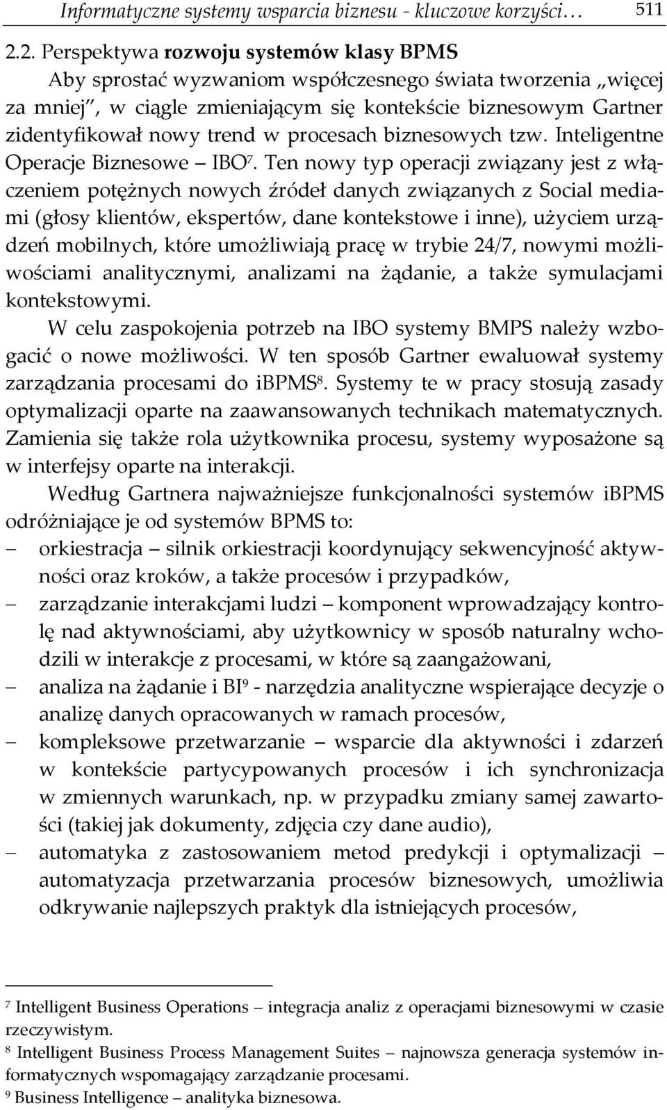 procesach biznesowych tzw. Inteligentne Operacje Biznesowe IBO 7.