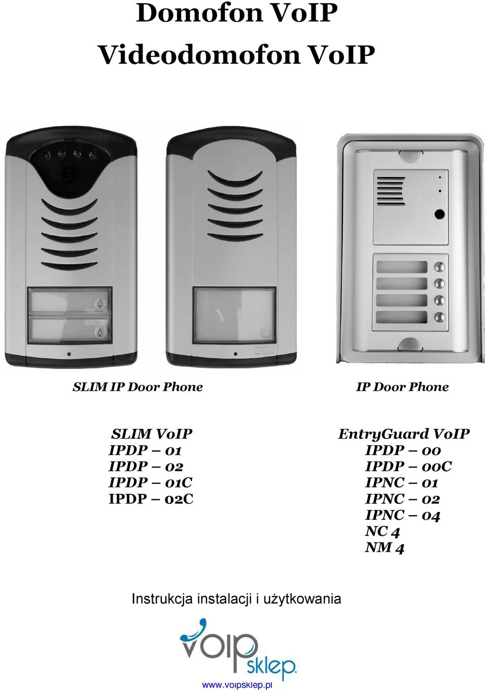 02C EntryGuard VoIP IPDP 00 IPDP 00C IPNC 01 IPNC 02