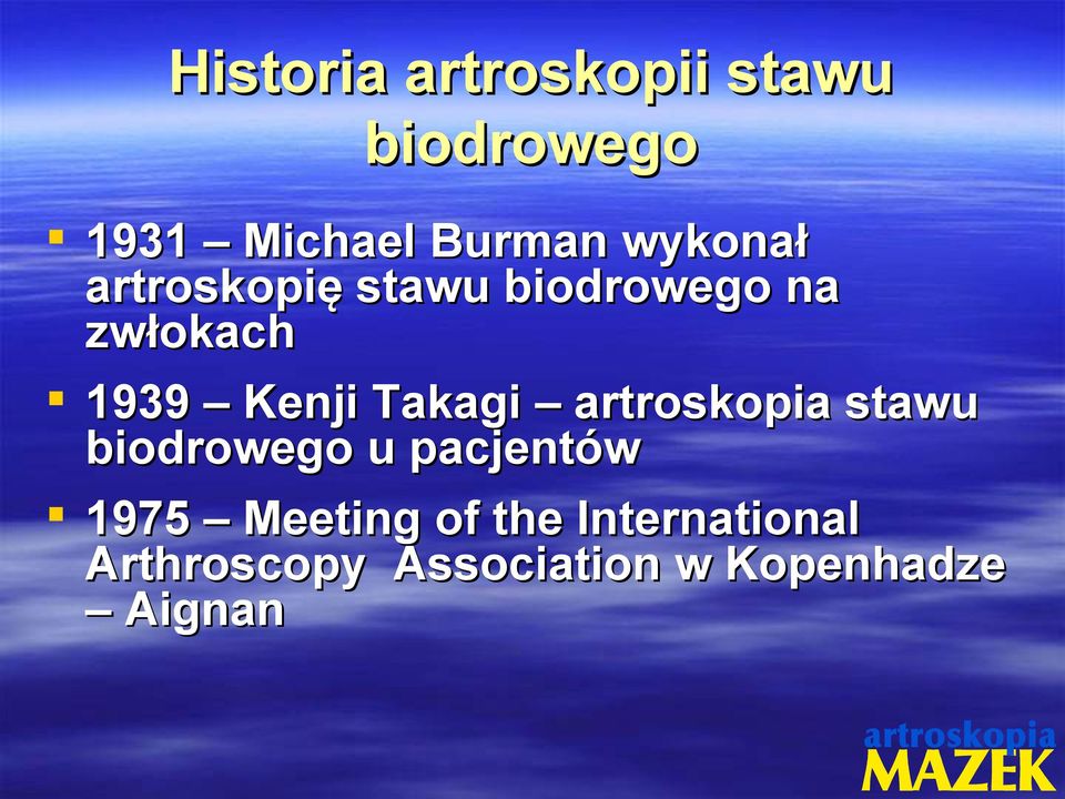 Takagi artroskopia stawu biodrowego u pacjentów 1975 Meeting