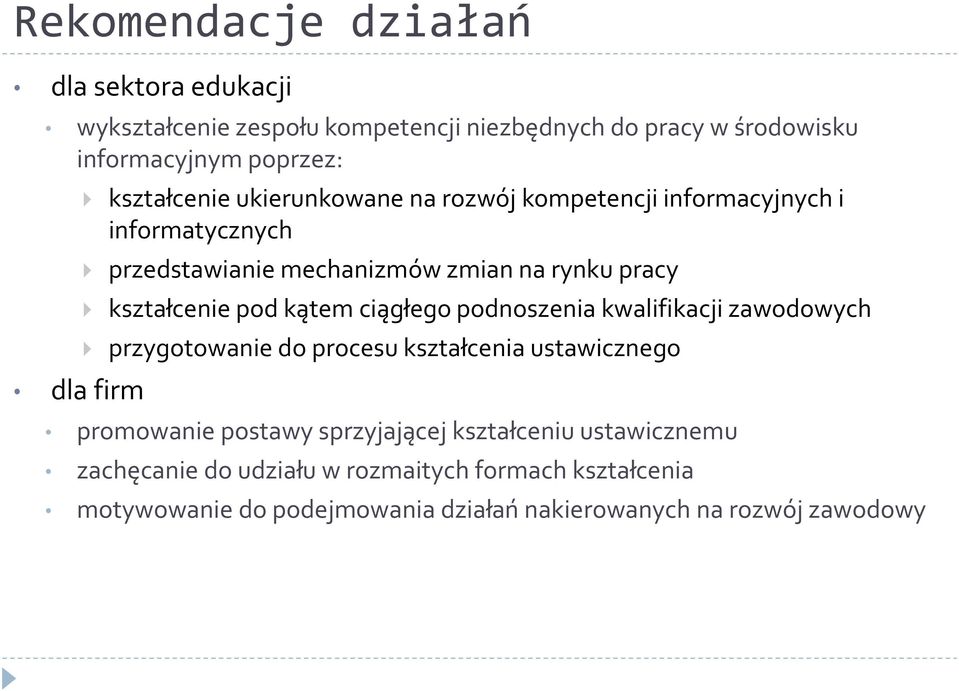 pod kątem ciągłego podnoszenia kwalifikacji zawodowych przygotowanie do procesu kształcenia ustawicznego promowanie postawy sprzyjającej