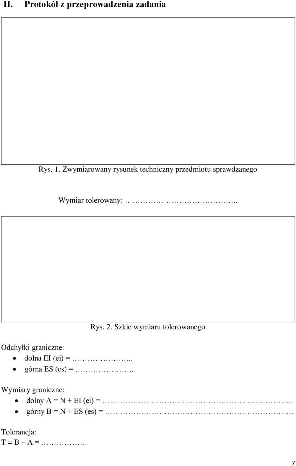 . Odchyłki graniczne: dolna EI (ei) =... górna ES (es) =.. Rys. 2.