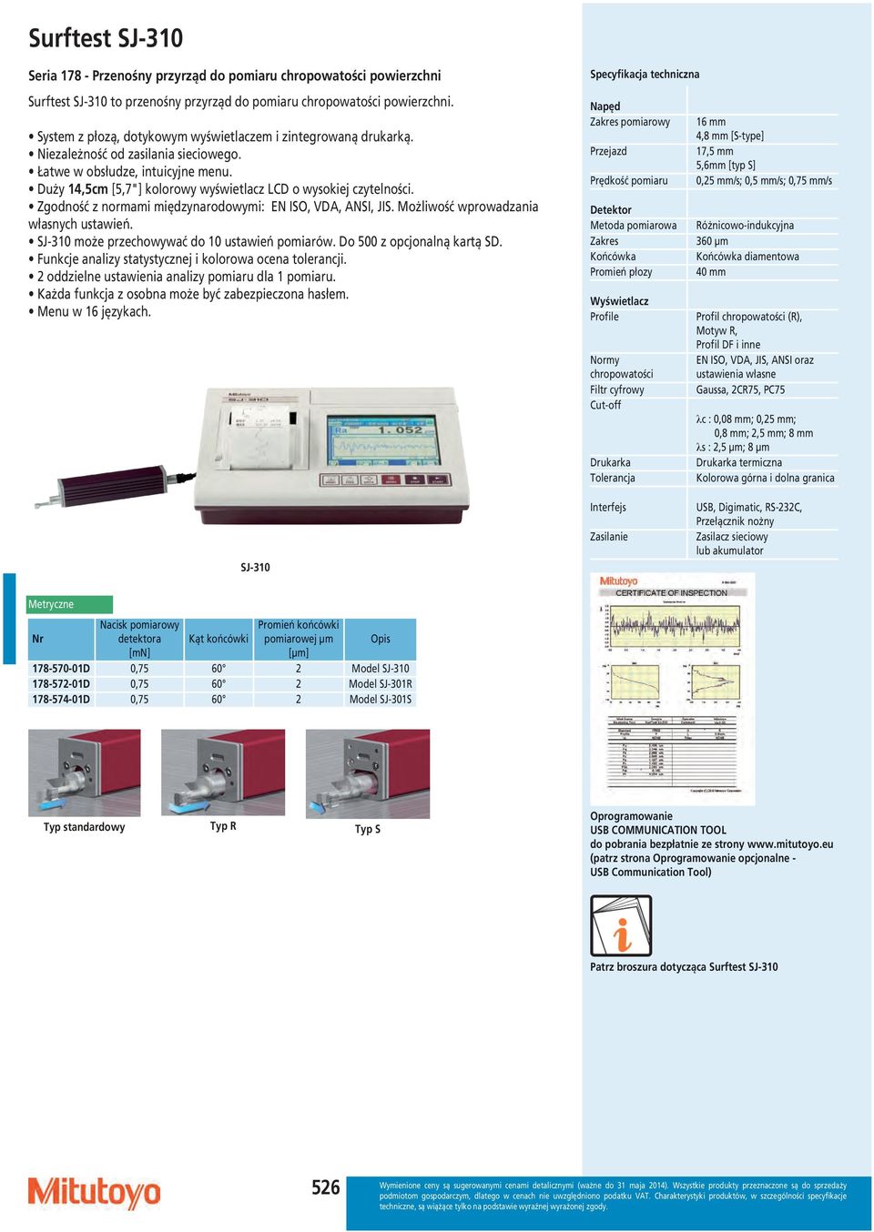 Duży 14,5cm [5,7"] kolorowy wyświetlacz LCD o wysokiej czytelności. Zgodność z normami międzynarodowymi: EN ISO, VDA, ANSI, JIS. Możliwość wprowadzania własnych ustawień.