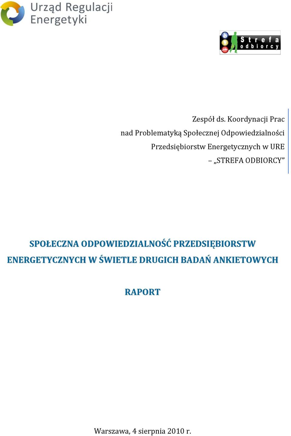 Przedsiębiorstw Energetycznych w URE STREFA ODBIORCY SPOŁECZNA