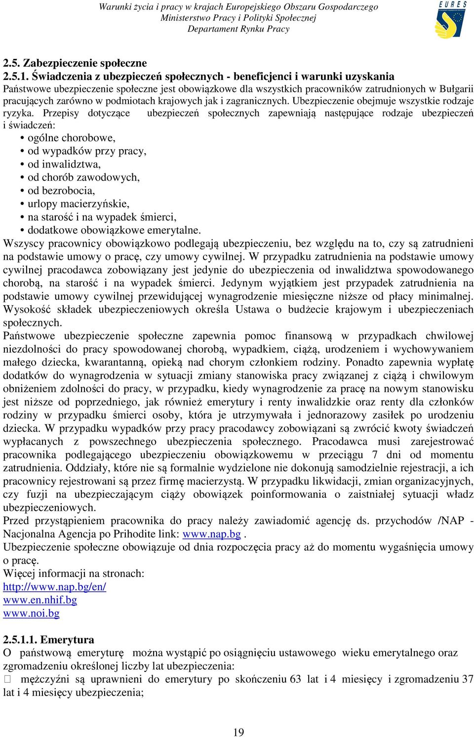 podmiotach krajowych jak i zagranicznych. Ubezpieczenie obejmuje wszystkie rodzaje ryzyka.