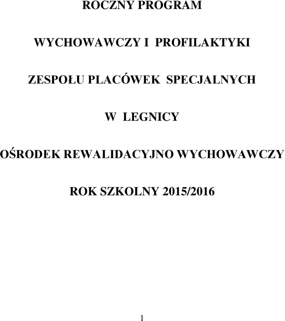 SPECJALNYCH W LEGNICY OŚRODEK