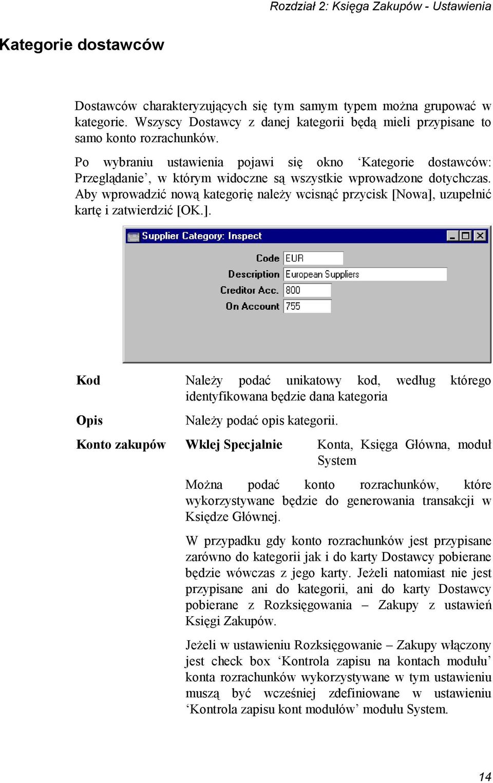 Po wybraniu ustawienia pojawi się okno Kategorie dostawców: Przeglądanie, w którym widoczne są wszystkie wprowadzone dotychczas.