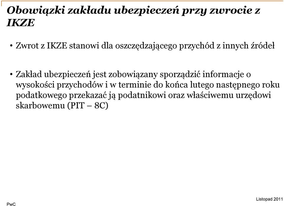 sporządzić informacje o wysokości przychodów i w terminie do końca lutego