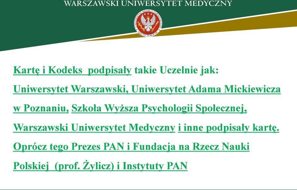 Społecznej, Warszawski Uniwersytet Medyczny i inne podpisały kartę.