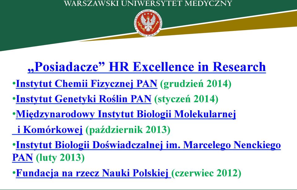 Molekularnej i Komórkowej (październik 2013) Instytut Biologii Doświadczalnej im.