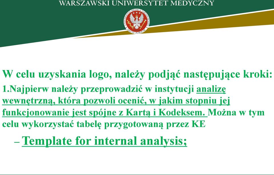 pozwoli ocenić, w jakim stopniu jej funkcjonowanie jest spójne z Kartą i