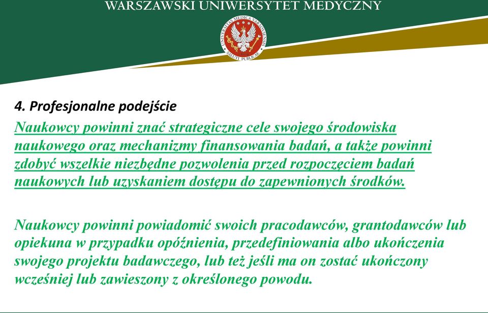 zapewnionych środków.