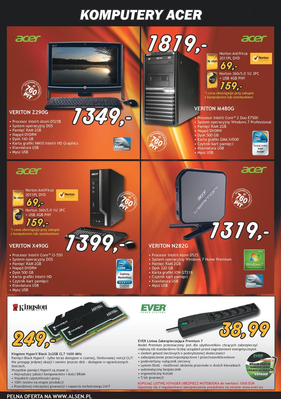 Dysk 160 GB Karta graﬁki NM10 Intel HD Graphics Klawiatura USB Mysz USB Procesor Intel Core 2 Duo E7500 System operacyjny Windows 7 Professional Pamięć RAM 2GB Napęd DVDRW Dysk 500 GB Karta graﬁki