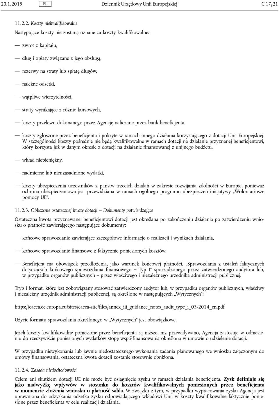 beneficjenta, koszty zgłoszone przez beneficjenta i pokryte w ramach innego działania korzystającego z dotacji Unii Europejskiej.