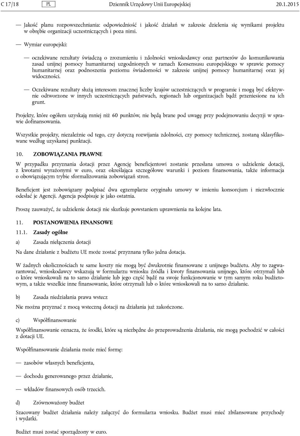 europejskiego w sprawie pomocy humanitarnej oraz podnoszenia poziomu świadomości w zakresie unijnej pomocy humanitarnej oraz jej widoczności.