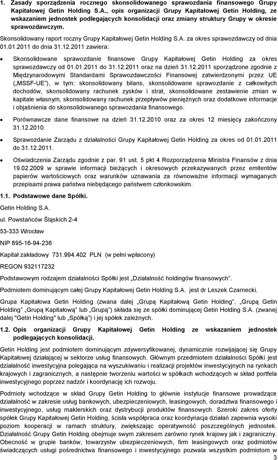 Skonsolidowany raport roczny Grupy Kapitałowej Getin Holding S.A. za okres sprawozdawczy od dnia 01.01.2011 do dnia 31.12.