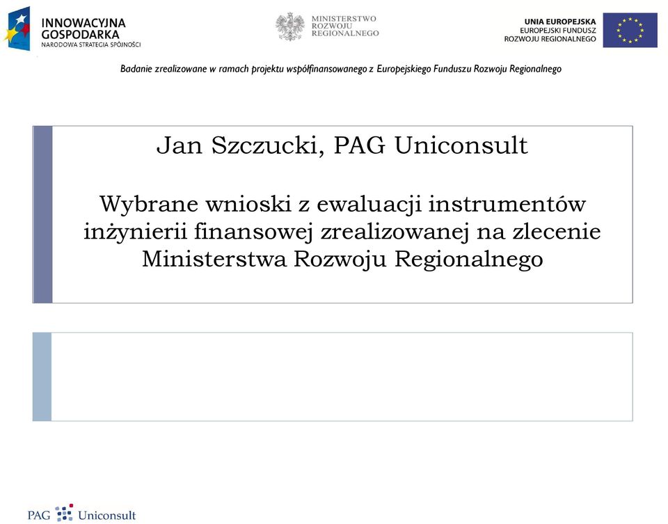 Uniconsult Wybrane wnioski z ewaluacji instrumentów inżynierii