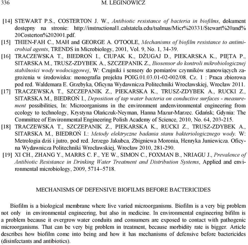 9, No. 1, 34-39. [16] TRACZEWSKA T., BIEDROŃ I., CIUPAK K., DŻUGAJ D., PIEKARSKA K., PIĘTA P., SITARSKA M., TRUSZ-ZDYBEK A., SZCZEPANIK Z.