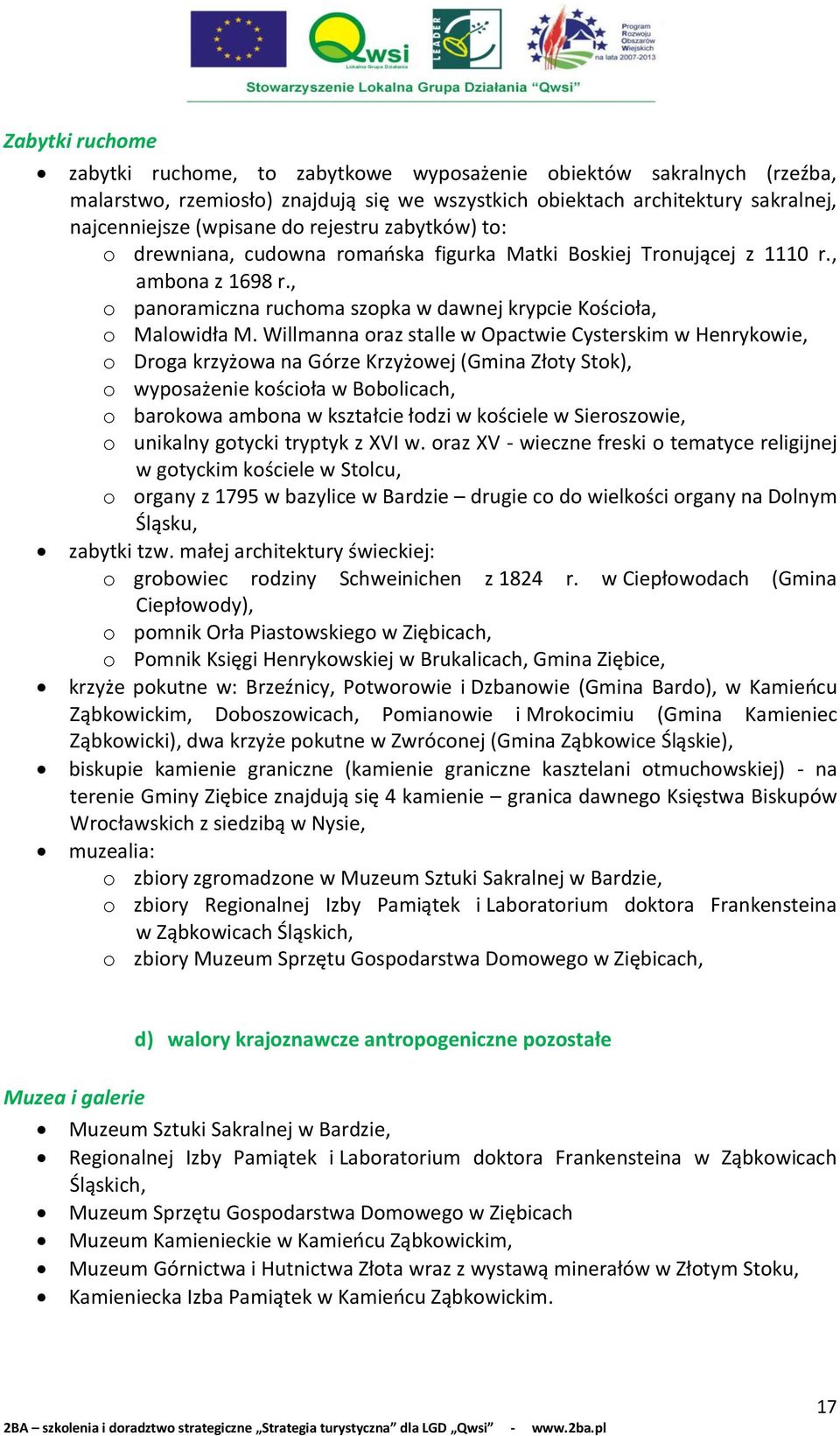 Willmanna oraz stalle w Opactwie Cysterskim w Henrykowie, o Droga krzyżowa na Górze Krzyżowej (Gmina Złoty Stok), o wyposażenie kościoła w Bobolicach, o barokowa ambona w kształcie łodzi w kościele w