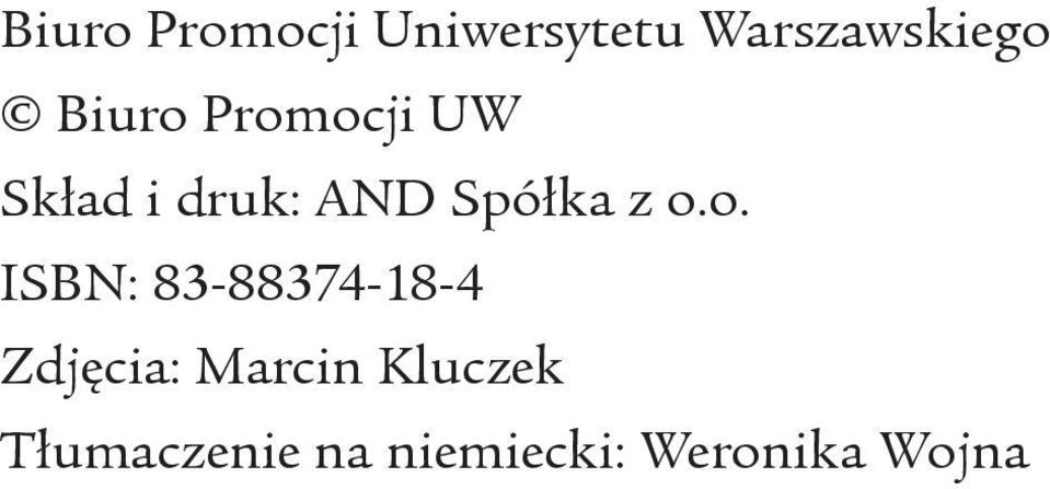 o.o. ISBN: 83-88374-18-4 Zdjęcia: Marcin