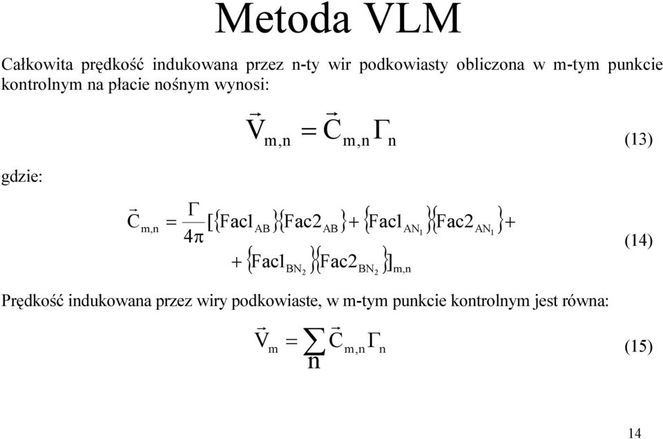 [ 4 Fac AB Fac2AB Fac AN Fac2AN Fac BN Fac2 BN ] m, n 2 2 (4) Prędkość