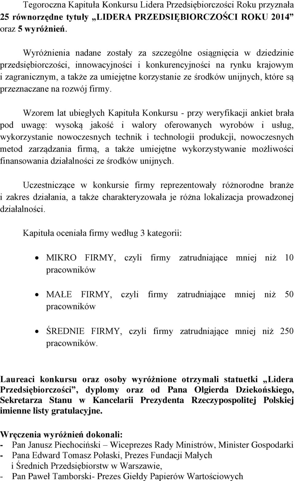 unijnych, które są przeznaczane na rozwój firmy.