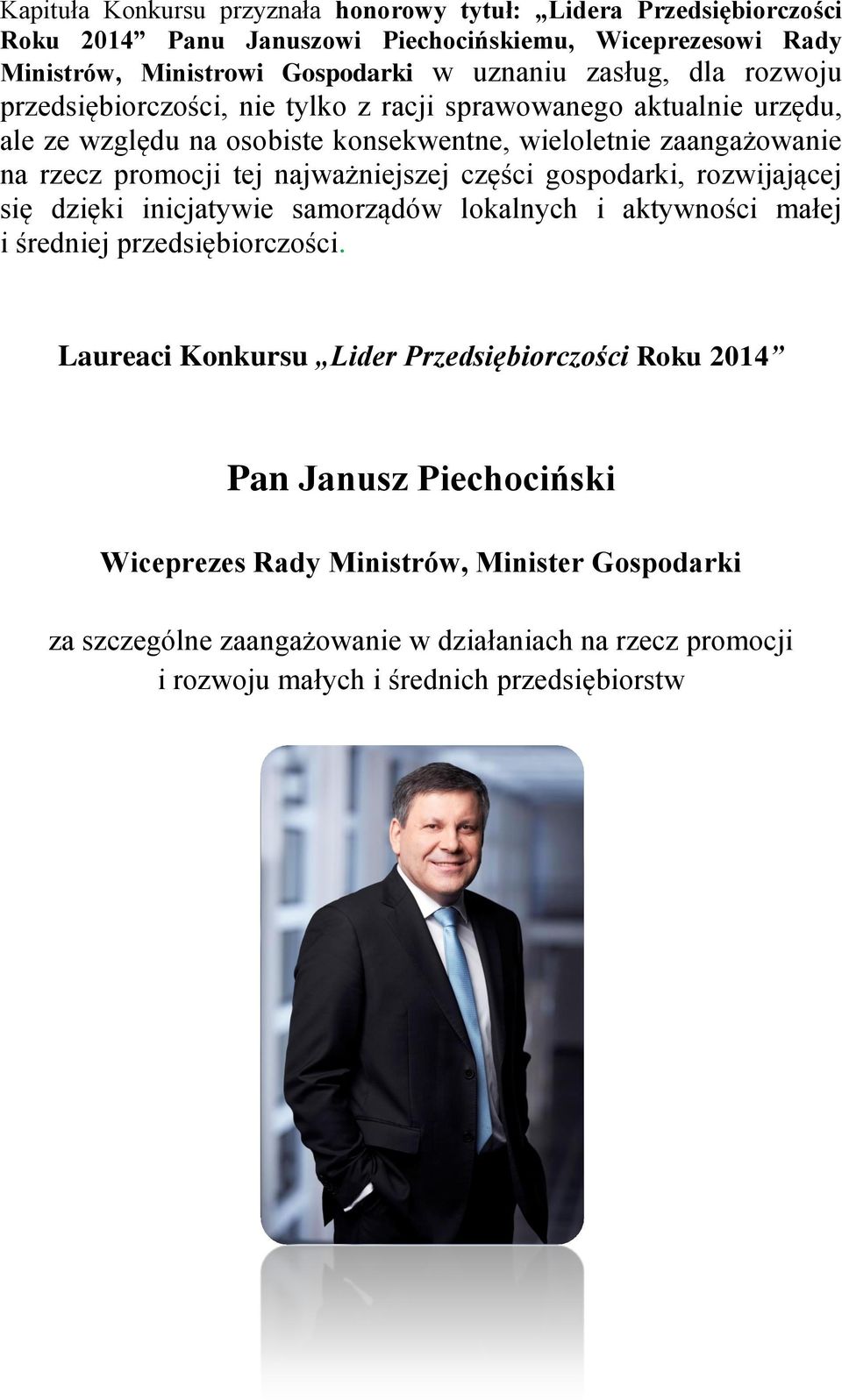 najważniejszej części gospodarki, rozwijającej się dzięki inicjatywie samorządów lokalnych i aktywności małej i średniej przedsiębiorczości.