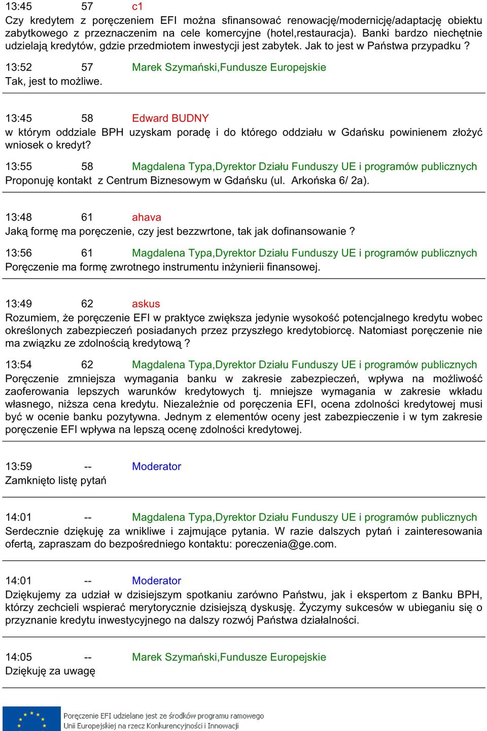 13:45 58 Edward BUDNY w którym oddziale BPH uzyskam poradę i do którego oddziału w Gdańsku powinienem złożyć wniosek o kredyt?