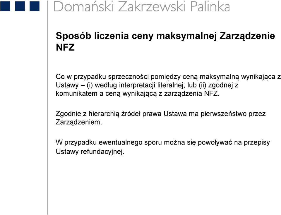 komunikatem a ceną wynikającą z zarządzenia NFZ.