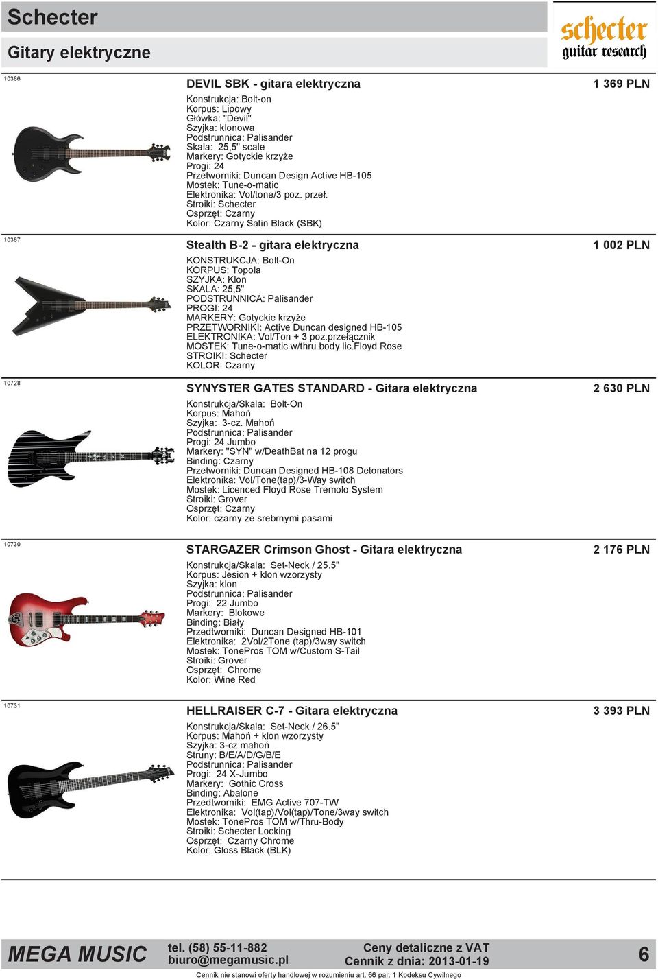 Stroiki: Schecter Osprzęt: Czarny Kolor: Czarny Satin Black (SBK) Stealth B 2 gitara elektryczna KONSTRUKCJA: Bolt On KORPUS: Topola SZYJKA: Klon SKALA: 25,5" PODSTRUNNICA: Palisander PROGI: 24