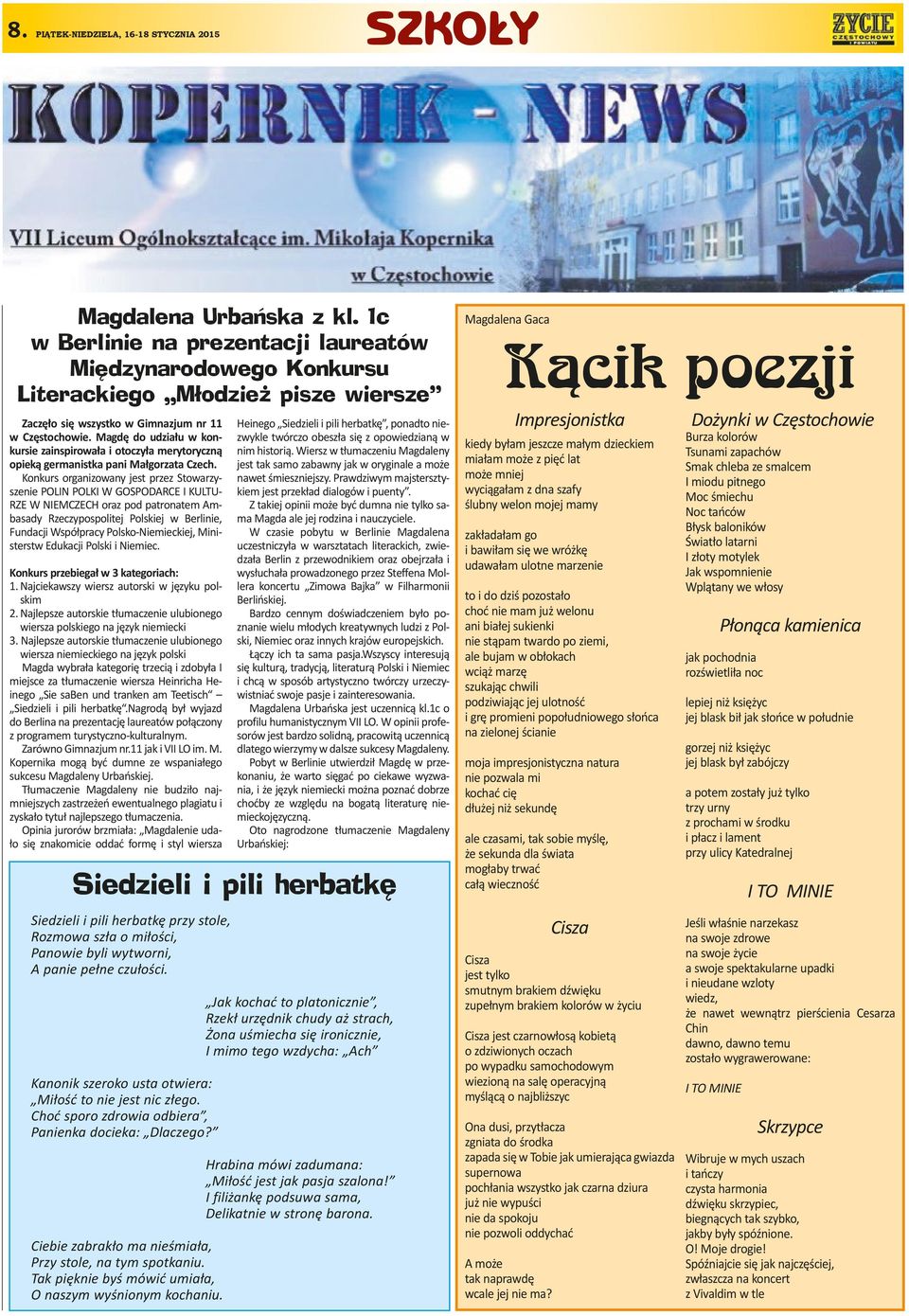 Magdę do udziału w konkursie zainspirowała i otoczyła merytoryczną opieką germanistka pani Małgorzata Czech.